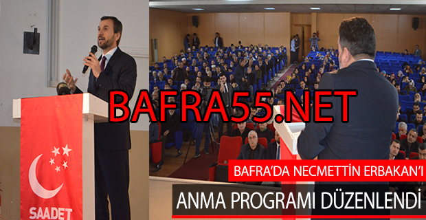 Bafra'da Prof. Dr. Necmettin Erbakan'ı Anma Programı Düzenlendi