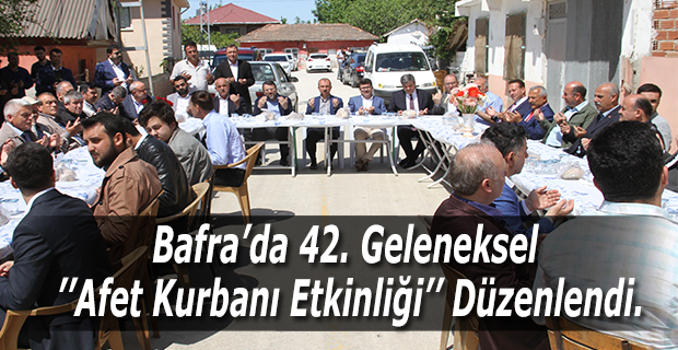 Bafra’da 42. Geleneksel  ’’Afet Kurbanı Etkinliği’’ Düzenlendi