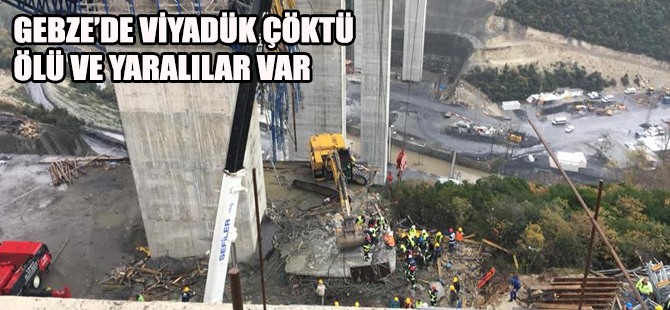 GEBZE'DE VİYADÜK ÇÖKTÜ