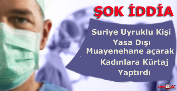 SAMSUN'DA SURİYELİ KİŞİ YASA DIŞI MUAYENEHANE AÇTI!