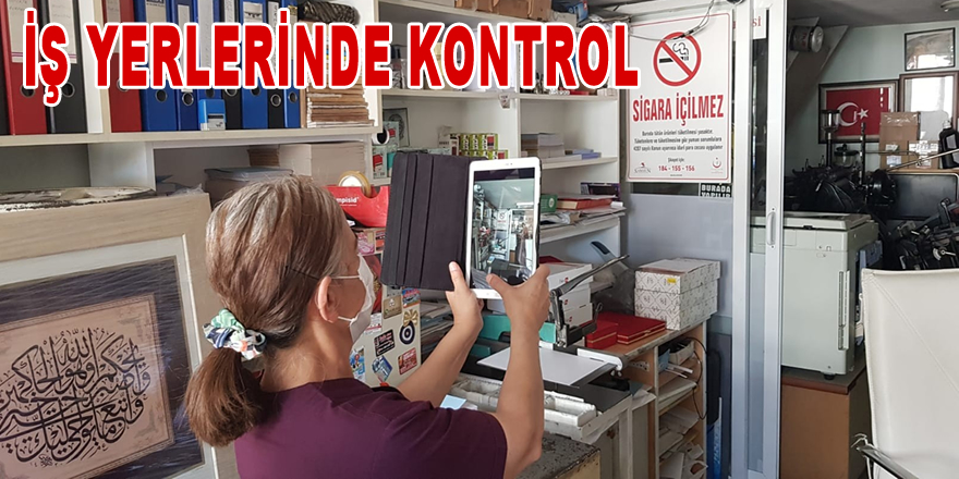 İş yerlerinde kontrol