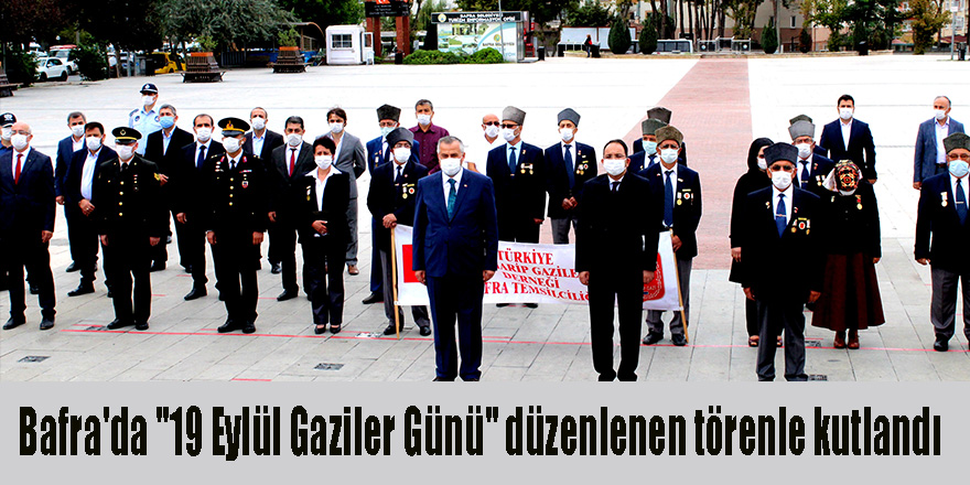 Bafra'da "19 Eylül Gaziler Günü" düzenlenen törenle kutlandı