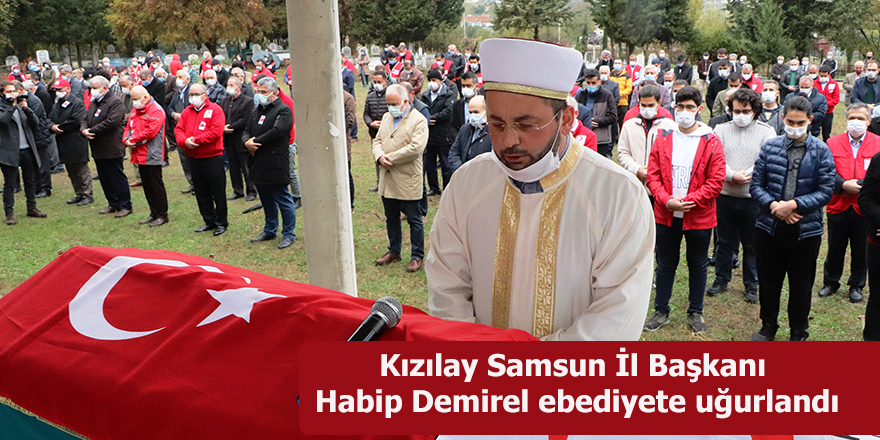 Kızılay Samsun İl Başkanı Demirel ebediyete uğurlandı