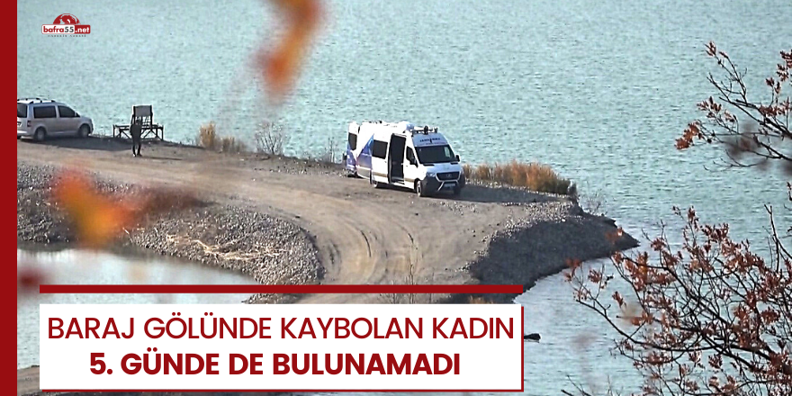 Derbent Barajında boğulan kadın bulunamadı