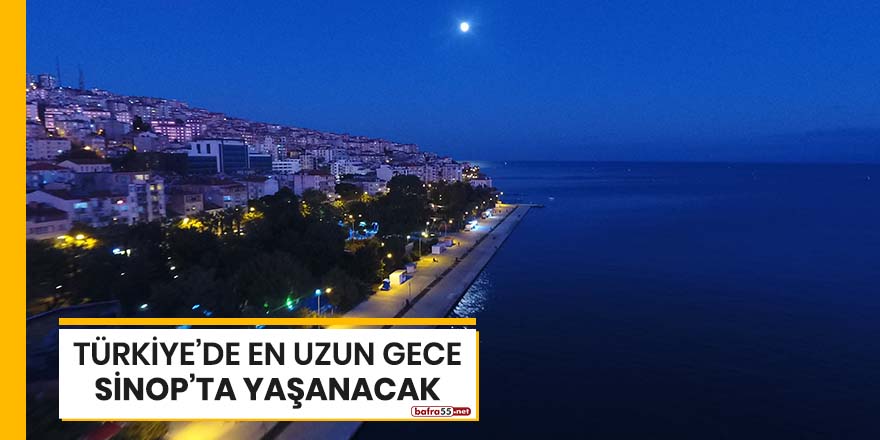 Sinop en uzun geceyi yaşayacak