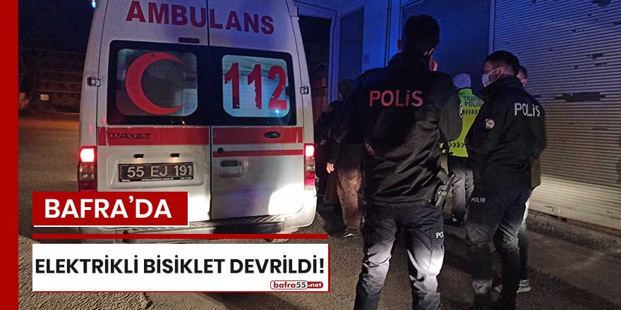 Bafra'da elektrikli bisiklet devrildi!