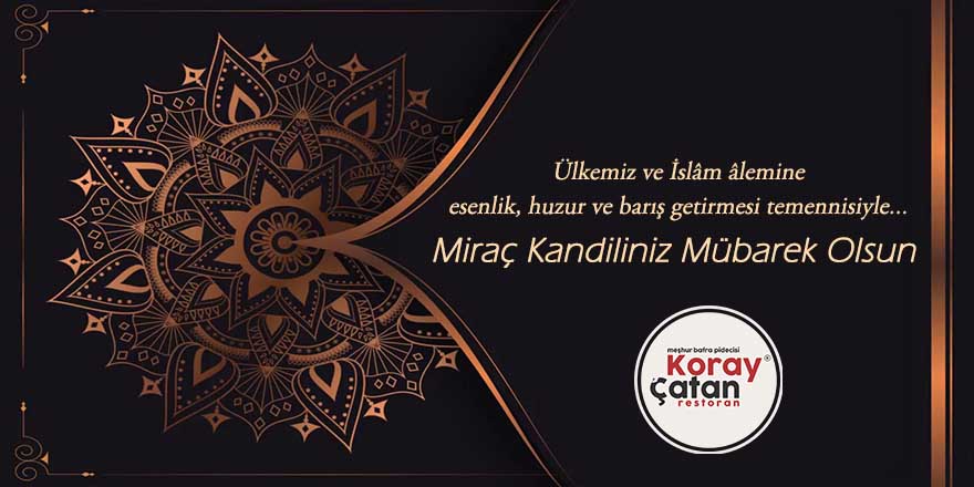 Koray Çatan'ın Miraç Kandili mesajı