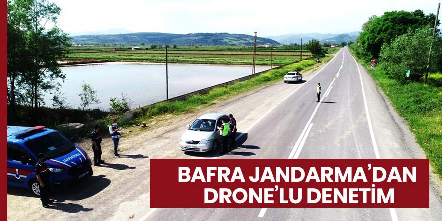 Bafra Jandarma'dan Drone'lu Denetim