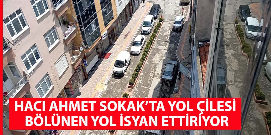 Bölünen yol isyan ettiriyor