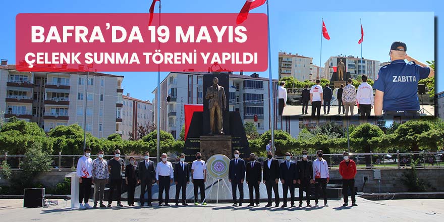 Bafra'da 19 Mayıs Çelenk sunma töreni düzenlendi