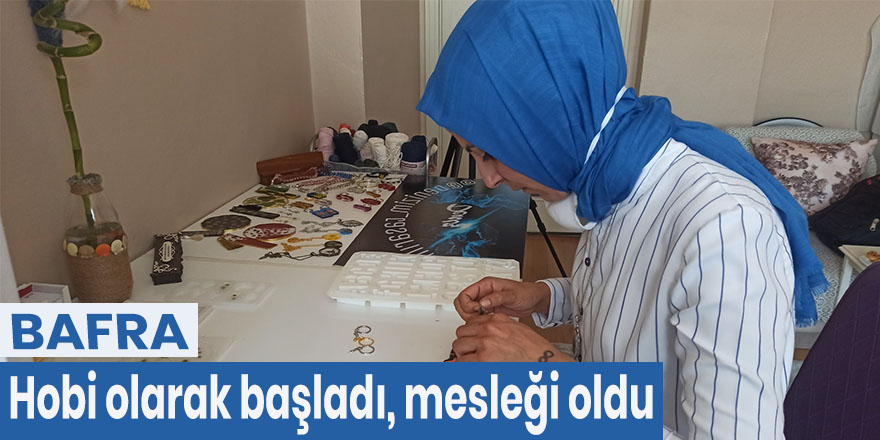 Hobi olarak başladı, mesleği oldu