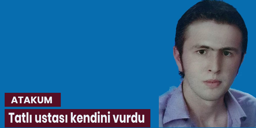 Atakum'da tatlı ustası kendini vurdu