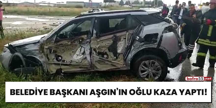 Belediye Başkanı Aşgın'ın oğlu kaza yaptı!