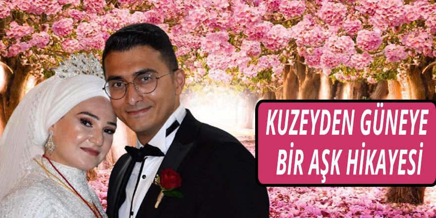 KUZEYDEN GÜNEYE BİR AŞK HİKAYESİ