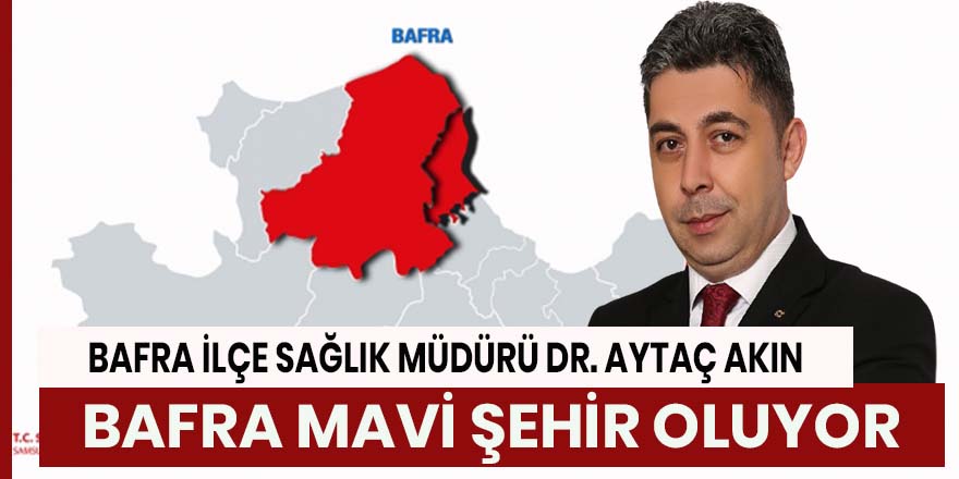  Bafra Mavi Şehir Oluyor