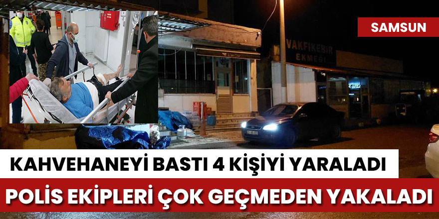 Samsun'da kahvehaneye silahlı saldırı: 4 yaralı