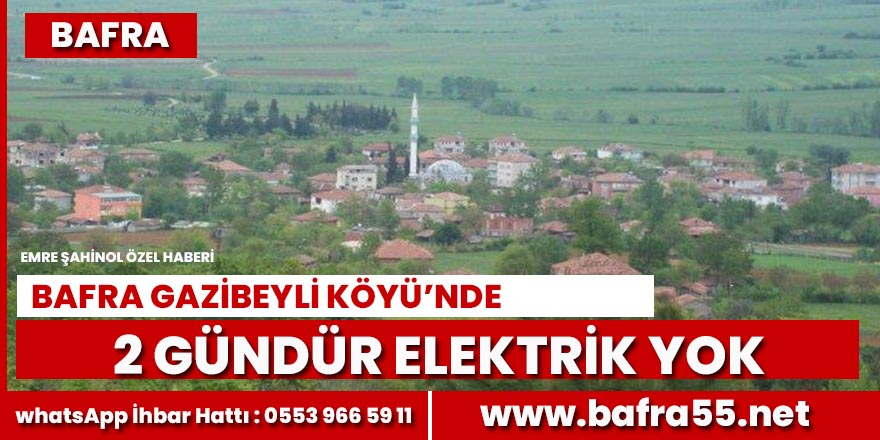 Gazibeyli Mahallesi’nde 2 gündür elektrik yok