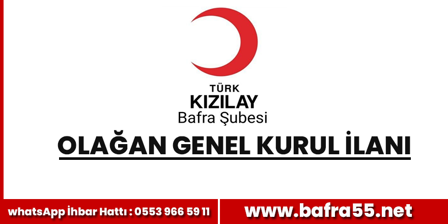 Türk Kızılay Bafra ilçe olağan genel kurulunu yapacak