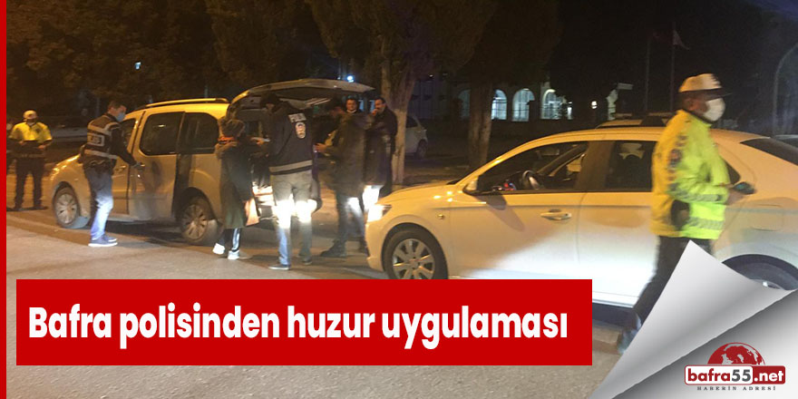 Bafra polisinden huzur uygulaması