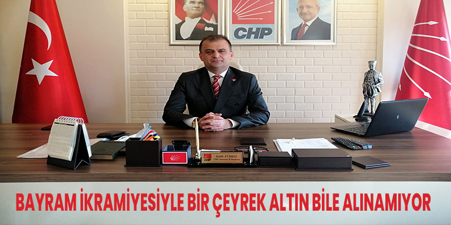 BAYRAM İKRAMİYESİYLE BİR ÇEYREK ALTIN BİLE ALINAMIYOR