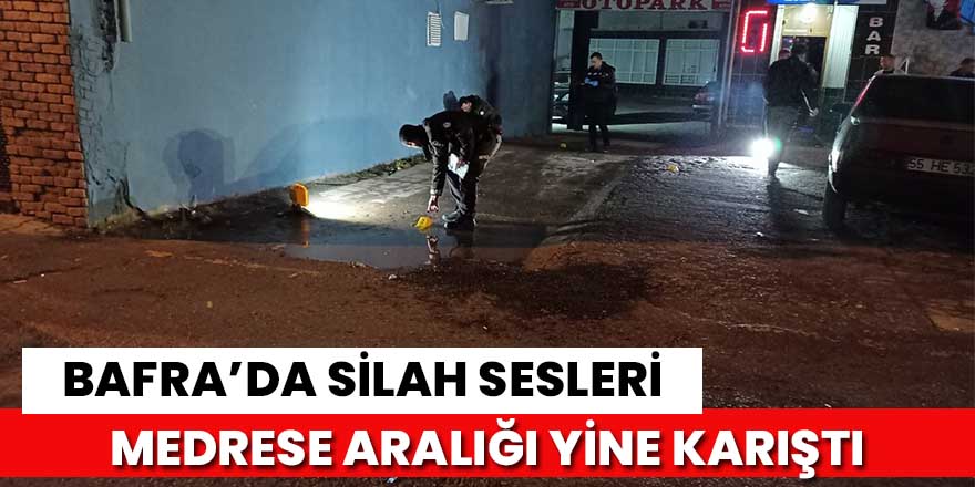 Bafra'da silah sesleri