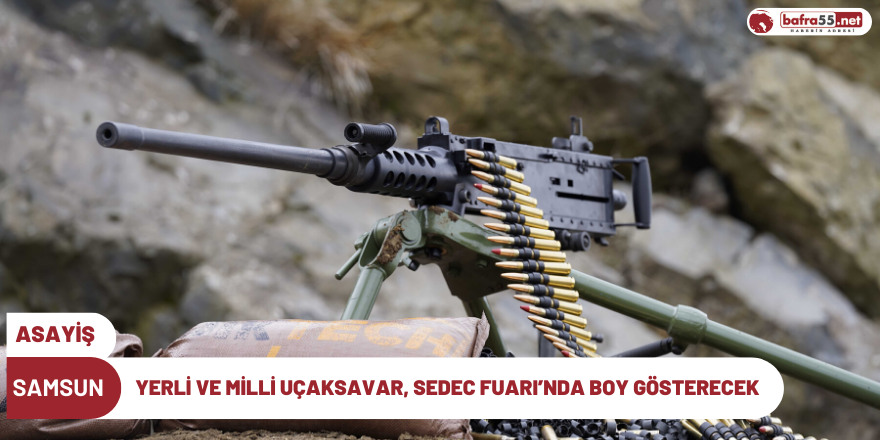 Yerli ve milli uçaksavar, SEDEC Fuarı’nda boy gösterecek