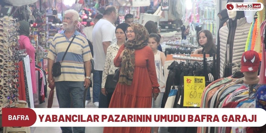 Yabancılar Pazarının Umudu Bafra Garajı