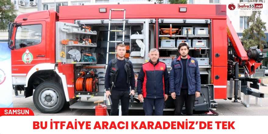 Bu itfaiye aracı Karadeniz’de tek