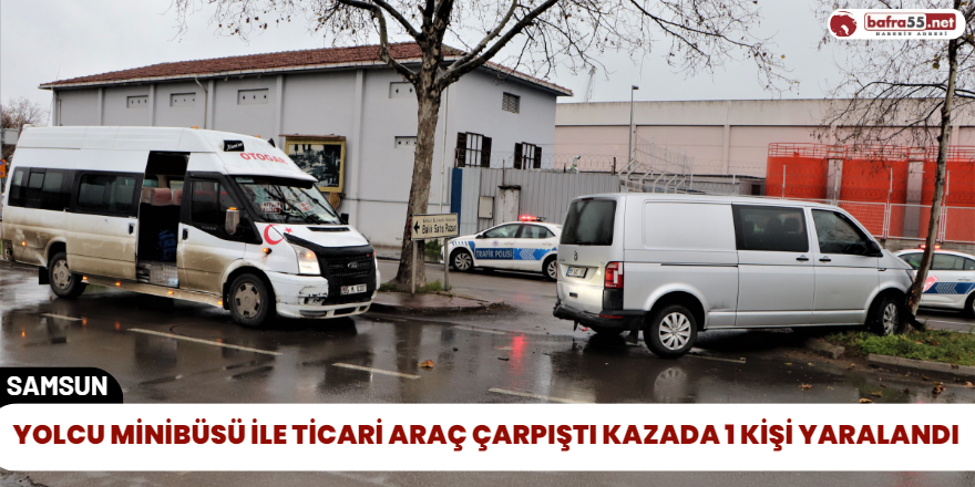 Yolcu Minibüsü İle Ticari Araç Çarpıştı Kazada 1 Kişi Yaralandı