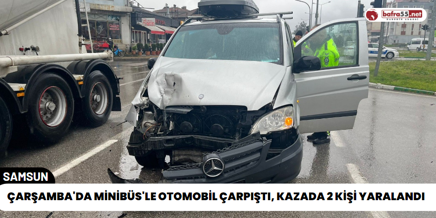 Çarşamba'da Minibüs'le Otomobil Çarpıştı, Kazada 2 Kişi Yaralandı