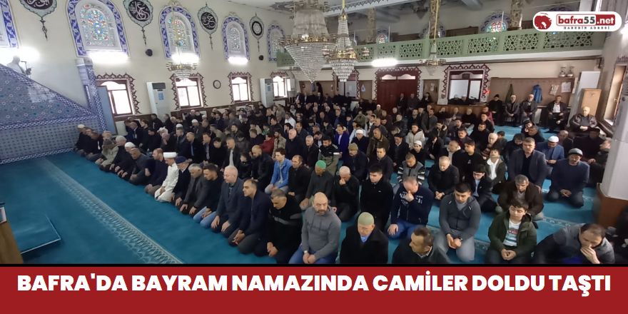 Bafra'da Bayram Namazında Camiler Doldu Taştı