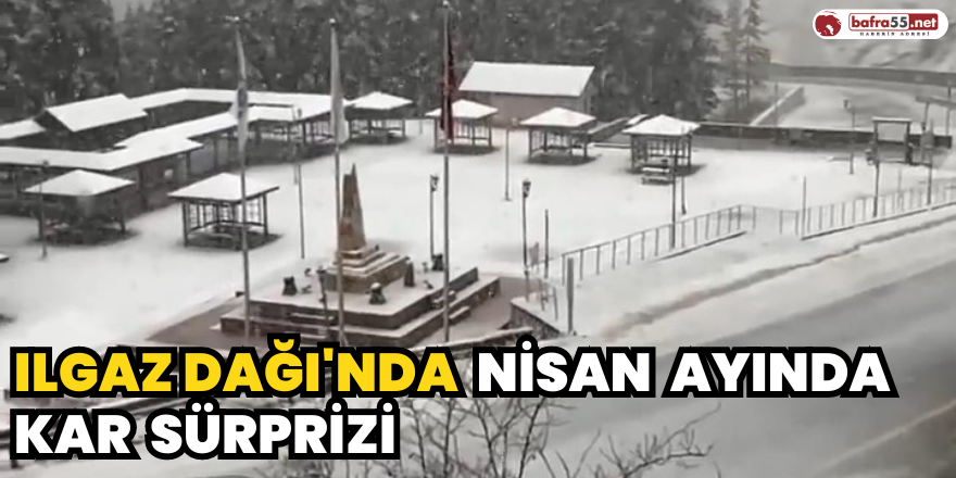 Ilgaz Dağı'nda Nisan Ayında Kar Sürprizi