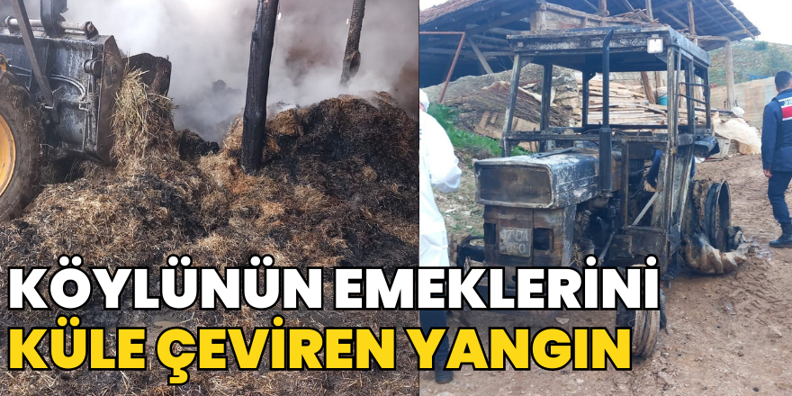 Köylünün Emeklerini Küle Çeviren Yangın