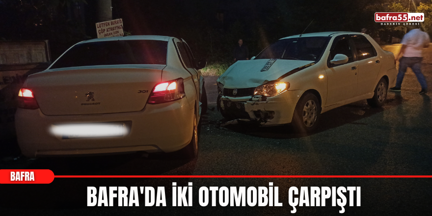 Bafra'da İki otomobil çarpıştı