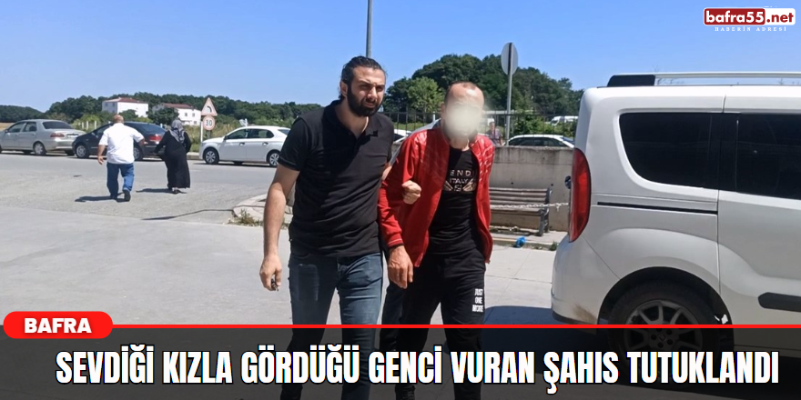 Sevdiği kızla gördüğü genci vuran tutuklandı