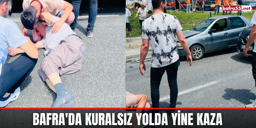 Bafra'da Kuralsız Yolda Yine Kaza