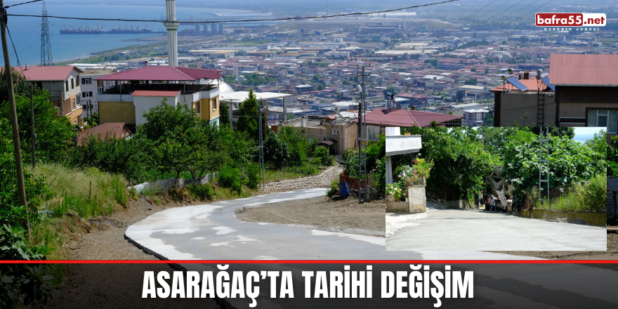 Asarağaç’ta Tarihi Değişim