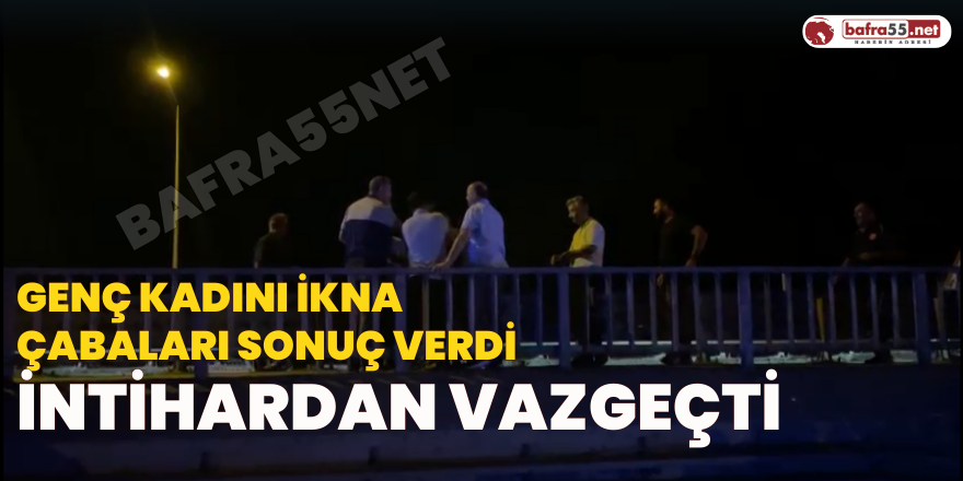 Genç Kadın İkna Edildi, İntihardan Vazgeçti