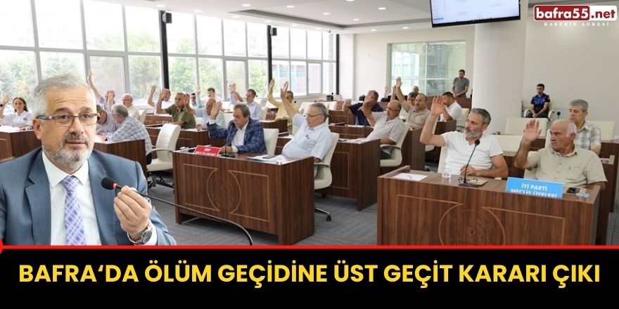 Bafra‘da ölüm geçidine üst geçit kararı çıktı