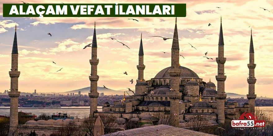 3 Ekim 2023 Salı Alaçam Vefat İlanları