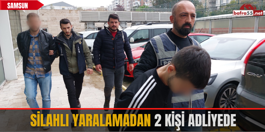 Silahlı yaralamadan 2 kişi adliyede