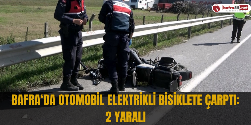 Bafra'da otomobil elektrikli bisiklete çarptı: 2 yaralı