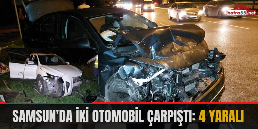 Samsun'da iki otomobil çarpıştı: 4 yaralı