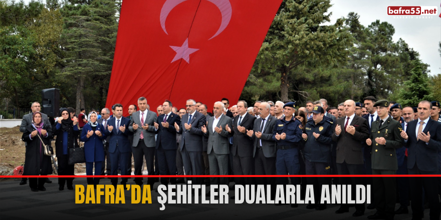 Bafra’da Şehitler Dualarla Anıldı