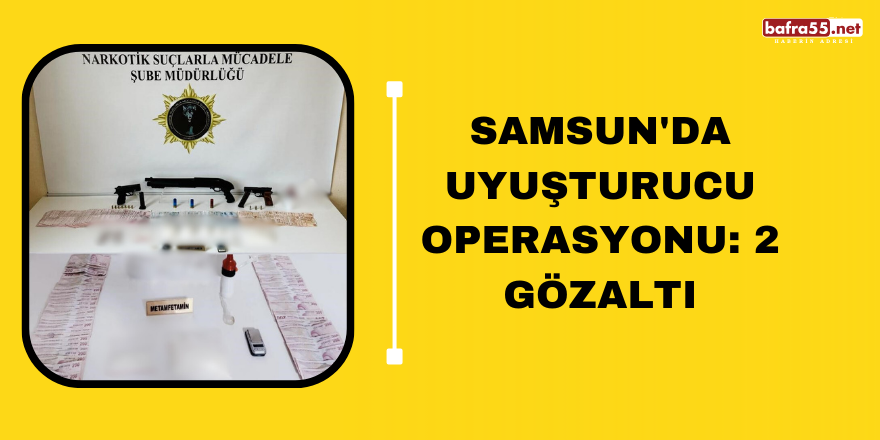 Samsun'da uyuşturucu operasyonu: 2 gözaltı