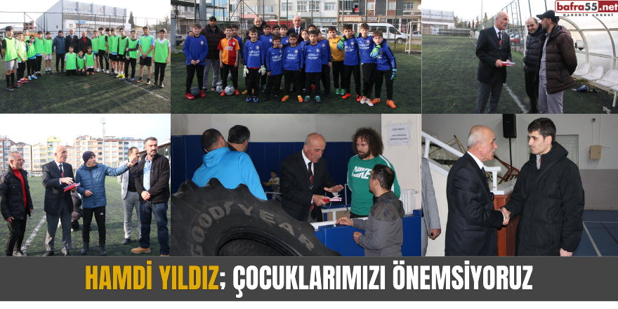 Hamdi yıldız; "Çocuklarımızı Önemsiyoruz"