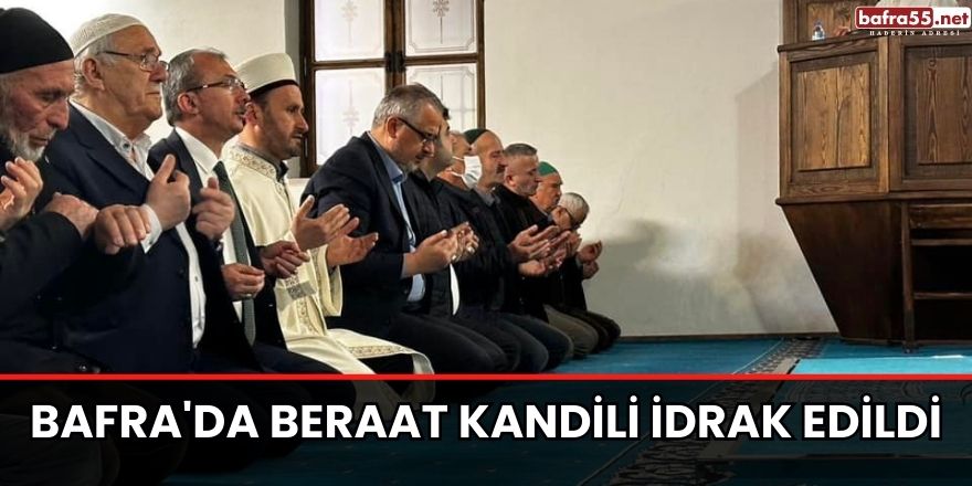 Bafra'da Beraat Kandili İdrak Edildi