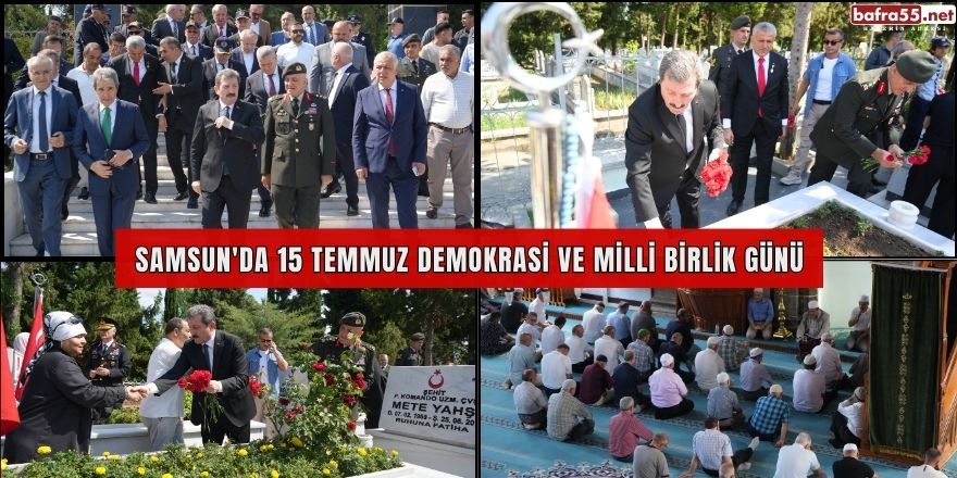 Samsun'da 15 Temmuz Demokrasi ve Milli Birlik Günü