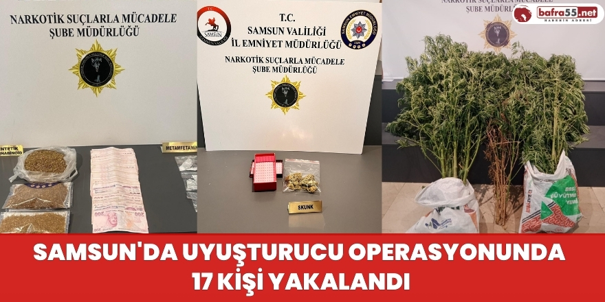 Samsun'da Uyuşturucu Operasyonunda 17 Kişi Yakalandı