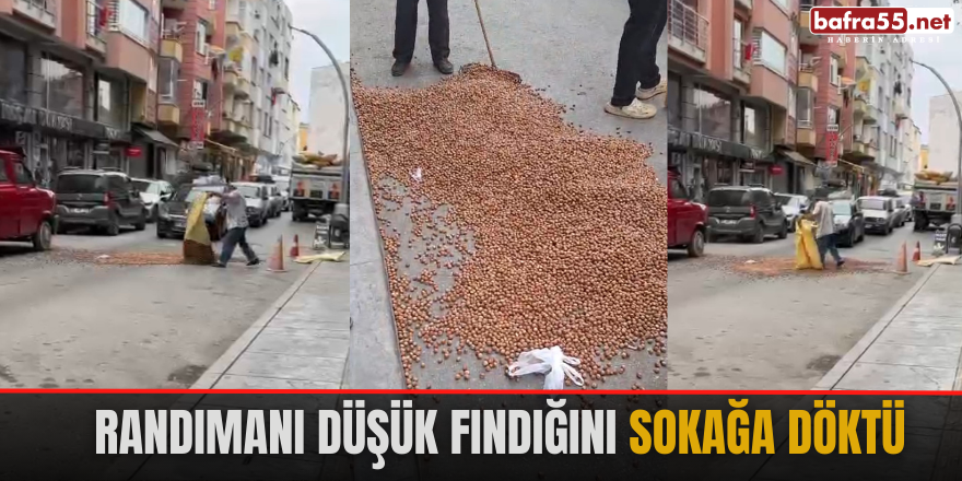 Randımanı Düşük Fındığını Sokağa Döktü